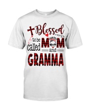 Blessed To Be Called Mom And Gramma Classic T-Shirt front