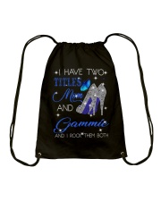 I Have Two Titles Mom And Gammie Drawstring Bag tile