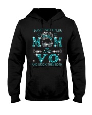 I Have Two Titles Mom And Vo Hooded Sweatshirt tile