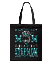I Have Two Titles Mom And Stepmom Tote Bag tile