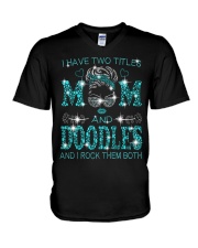 I Have Two Titles Mom And Doodles V-Neck T-Shirt tile