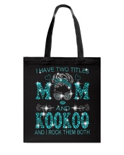I Have Two Titles Mom And Kookoo Tote Bag tile