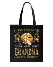 I Have Two Titles Mom And Grandma Tote Bag tile