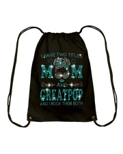 I Have Two Titles Mom And Greatpop Drawstring Bag tile