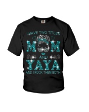 I Have Two Titles Mom And Yaya Youth T-Shirt tile