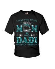 I Have Two Titles Mom And Dadi Youth T-Shirt tile