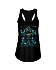 I Have Two Titles Mom And Nan Ladies Flowy Tank tile