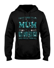 I Have Three Titles Mum Kui and Kui Kui Hooded Sweatshirt tile