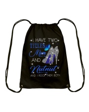 I Have Two Titles Mom And Nutnut Drawstring Bag tile