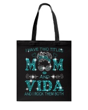 I Have Two Titles Mom And Vida Tote Bag tile