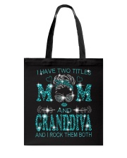 I Have Two Titles Mom And Granddiva Tote Bag tile