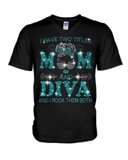 I Have Two Titles Mom And Diva V-Neck T-Shirt tile