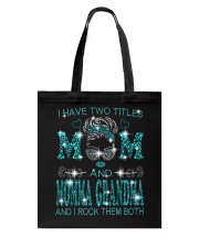 I Have Two Titles Mom And Momma Grandma Tote Bag tile