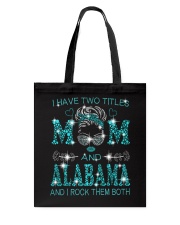 I Have Two Titles Mom And Alabama Tote Bag tile