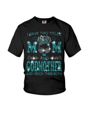 I Have Two Titles Mom And Godmother Youth T-Shirt tile