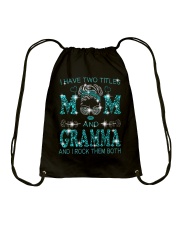 I Have Two Titles Mom And Gramma Drawstring Bag tile