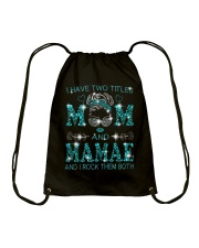 I Have Two Titles Mom And Mamae Drawstring Bag tile