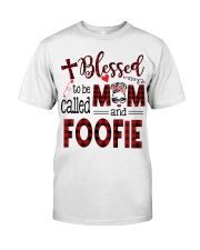 Blessed To Be Called Mom And Foofie Classic T-Shirt front