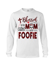 Blessed To Be Called Mom And Foofie Long Sleeve Tee tile