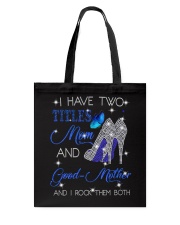 I Have Two Titles Mom And Good-Mother Tote Bag tile