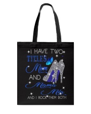 I Have Two Titles Mom And Mama Mia Tote Bag tile