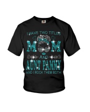I Have Two Titles Mom And Aunt Pammy Youth T-Shirt tile