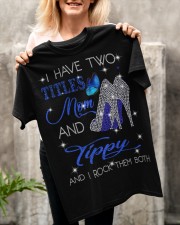 I Have Two Titles Mom And Tippy Classic T-Shirt apparel-classic-tshirt-lifestyle-front-117