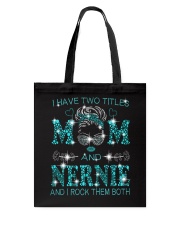 I Have Two Titles Mom And Nernie Tote Bag tile
