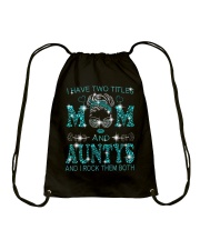 I Have Two Titles Mom And Auntys Drawstring Bag tile