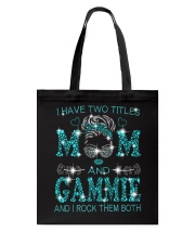 I Have Two Titles Mom And Gammie Tote Bag tile