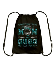 I Have Two Titles Mom And Gran Gran Drawstring Bag tile