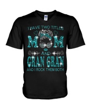 I Have Two Titles Mom And Gran Gran V-Neck T-Shirt tile