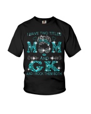 I Have Two Titles Mom And Gk Youth T-Shirt tile
