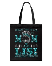 I Have Two Titles Mom And Lisi Tote Bag tile