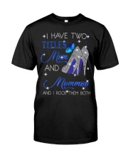 I Have Two Titles Mom And Mommoo Classic T-Shirt front