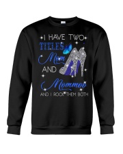 I Have Two Titles Mom And Mommoo Crewneck Sweatshirt tile