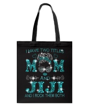 I Have Two Titles Mom And Jiji Tote Bag tile