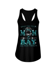 I Have Two Titles Mom And Bay Ladies Flowy Tank tile