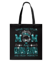 I Have Two Titles Mom And Grandma Grandma Tote Bag tile
