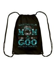 I Have Two Titles Mom And Goo Drawstring Bag tile