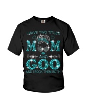 I Have Two Titles Mom And Goo Youth T-Shirt tile