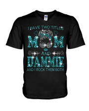 I Have Two Titles Mom And Dammie V-Neck T-Shirt tile