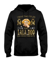 I Have Two Titles Mom And Lala Doo Hooded Sweatshirt tile