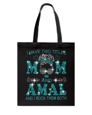 I Have Two Titles Mom And Amal Tote Bag tile