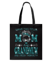 I Have Two Titles Mom And Grandmum Tote Bag tile