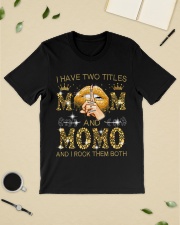 I Have Two Titles Mom And Momo Classic T-Shirt lifestyle-mens-crewneck-front-19