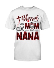 Blessed To Be Called Mom And Nana Classic T-Shirt front