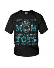 I Have Two Titles Mom And Tots Youth T-Shirt tile