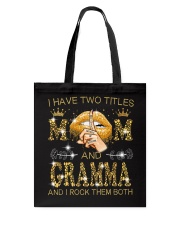 I Have Two Titles Mom And Gramma Tote Bag tile