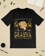 I Have Two Titles Mom And Gramma Classic T-Shirt lifestyle-mens-crewneck-front-19